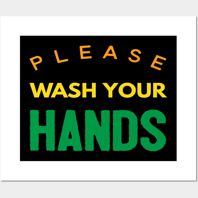 Please Wash Your Hands Wall Art by Happy - Design